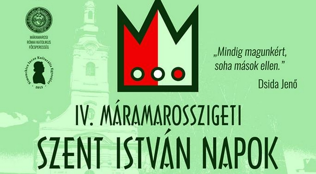 Szent István Napok - Máramarosszigeten és Nagybányán