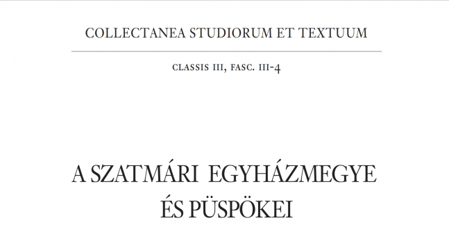 Megjelent „A Szatmári Egyházmegye és püspökei” című kiadvány